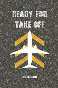 Ready for Take Off Notebook