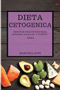 Dieta Cetogenica 2021 (Keto Diet Spanish Edition)