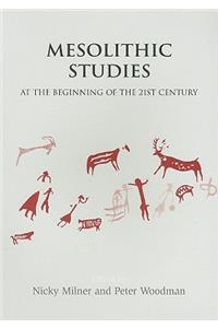 Mesolithic Studies at the Beginning of the 21st Century