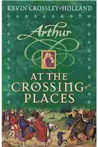 Arthur: At the Crossing Places