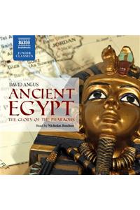 Ancient Egypt - The Glory of the Pharaohs