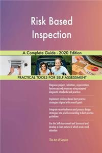 Risk Based Inspection A Complete Guide - 2020 Edition