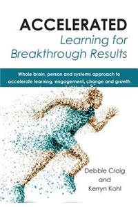 Accelerated Learning for Breakthrough Results