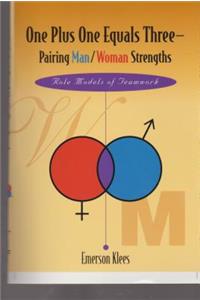 One Plus One Equals Three - Pairing Man/Woman Strength