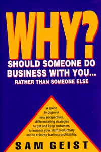 Why Should Someone Do Business with You...Rather Than Someone Else?