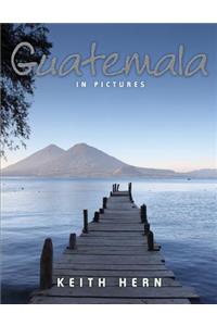 Guatemala In Pictures