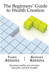 Beginners' Guide to Wealth Creation