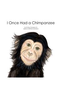 I Once Had a Chimpanzee