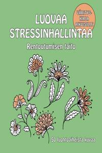 Rentoutumisen Taito: 50 Luontoaiheista Kuvaa