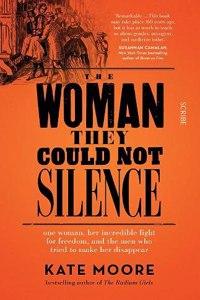 The Woman They Could Not Silence: one woman, her incredible fight for freedom, and the men who tried to make her disappear