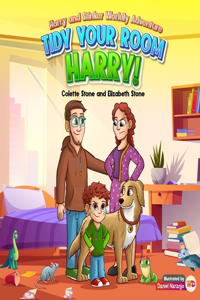 Tidy Your Room, Harry: Harry and Stinkers Worldly Adventures