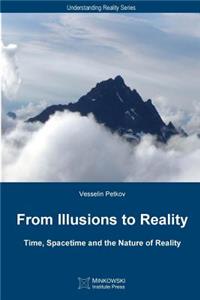 From Illusions to Reality