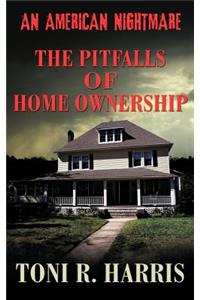 American Nightmare - The Pitfalls of Home Ownership