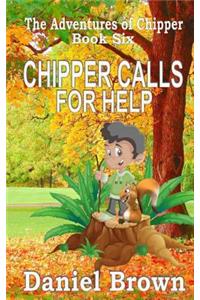 Chipper Calls for Help