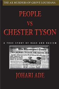 People Vs Chester Tyson