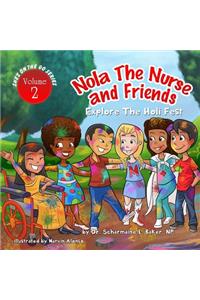 Nola The Nurse & Friends Explore The Holi Fest