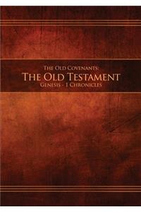 The Old Covenants, Part 1 - The Old Testament, Genesis - 1 Chronicles