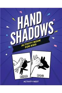 Hand Shadows Activity Book For Kids