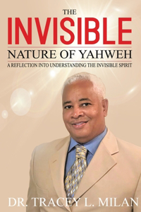 Invisible Nature Of Yahweh