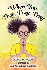 When You Pray, Pray, Pray