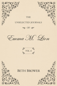 Unselected Journals of Emma M. Lion