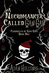 Necromancer Called Gam Gam