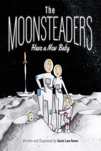 The MOONSTEADERS Have a New Baby