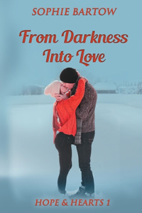 From Darkness into Love