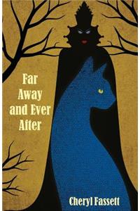 Far Away and Ever After