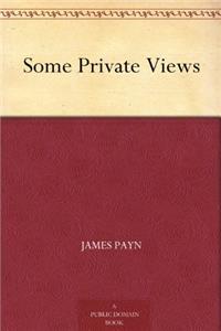 Some Private Views