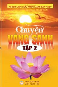 Chuyện Vang Sanh - Tập 2: NHững Cau Chuyện Co Thật Về Người Niệm PHật Vang Sanh
