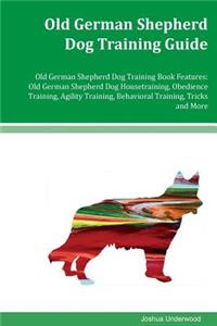 Old German Shepherd Dog Training Guide Old German Shepherd Dog Training Book Features