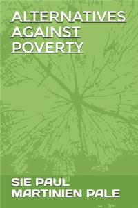 Alternatives Against Poverty