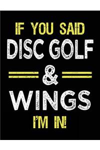 If You Said Disc Golf & Wings I'm In