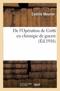 de l'Opération de Gritti En Chirurgie de Guerre