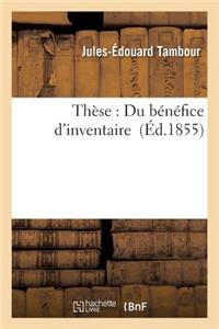 Thèse: Du Bénéfice d'Inventaire