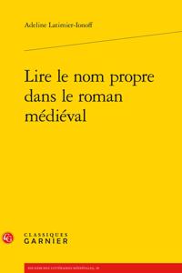 Lire Le Nom Propre Dans Le Roman Medieval