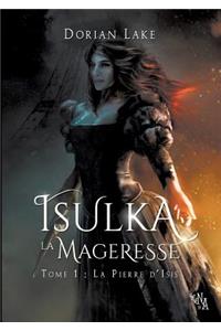 Isulka la Mageresse, Tome 1