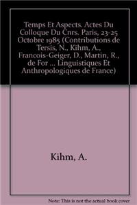 Temps Et Aspects. Actes Du Colloque Du CNRS. Paris, 23-25 Octobre 1985