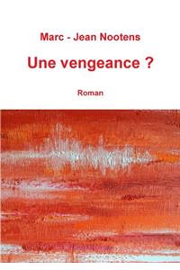 Une vengeance ?