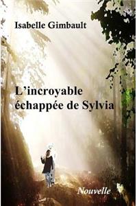 L'Incroyable Échappée de Sylvia