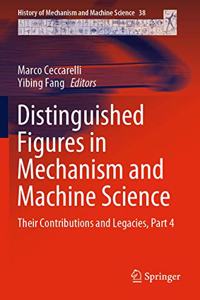 Distinguished Figures in Mechanism and Machine Science