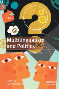 Multilingualism and Politics: Revisiting Multilingual Citizenship