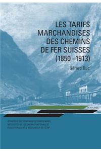 Les Tarifs Marchandises Des Chemins de Fer Suisses (1850-1913)