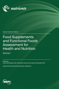 Food Supplements and Functional Foods Assessment for Health and Nutrition