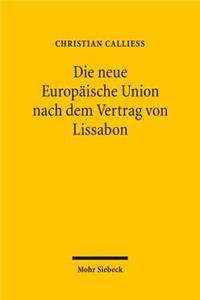 Die neue Europäische Union nach dem Vertrag von Lissabon