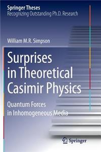 Surprises in Theoretical Casimir Physics