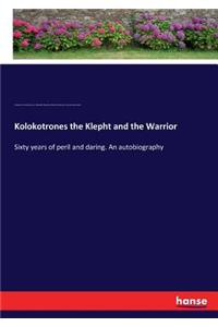 Kolokotrones the Klepht and the Warrior
