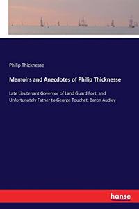 Memoirs and Anecdotes of Philip Thicknesse