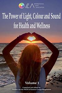 Power of Light, Colour and Sound for Health and Wellness